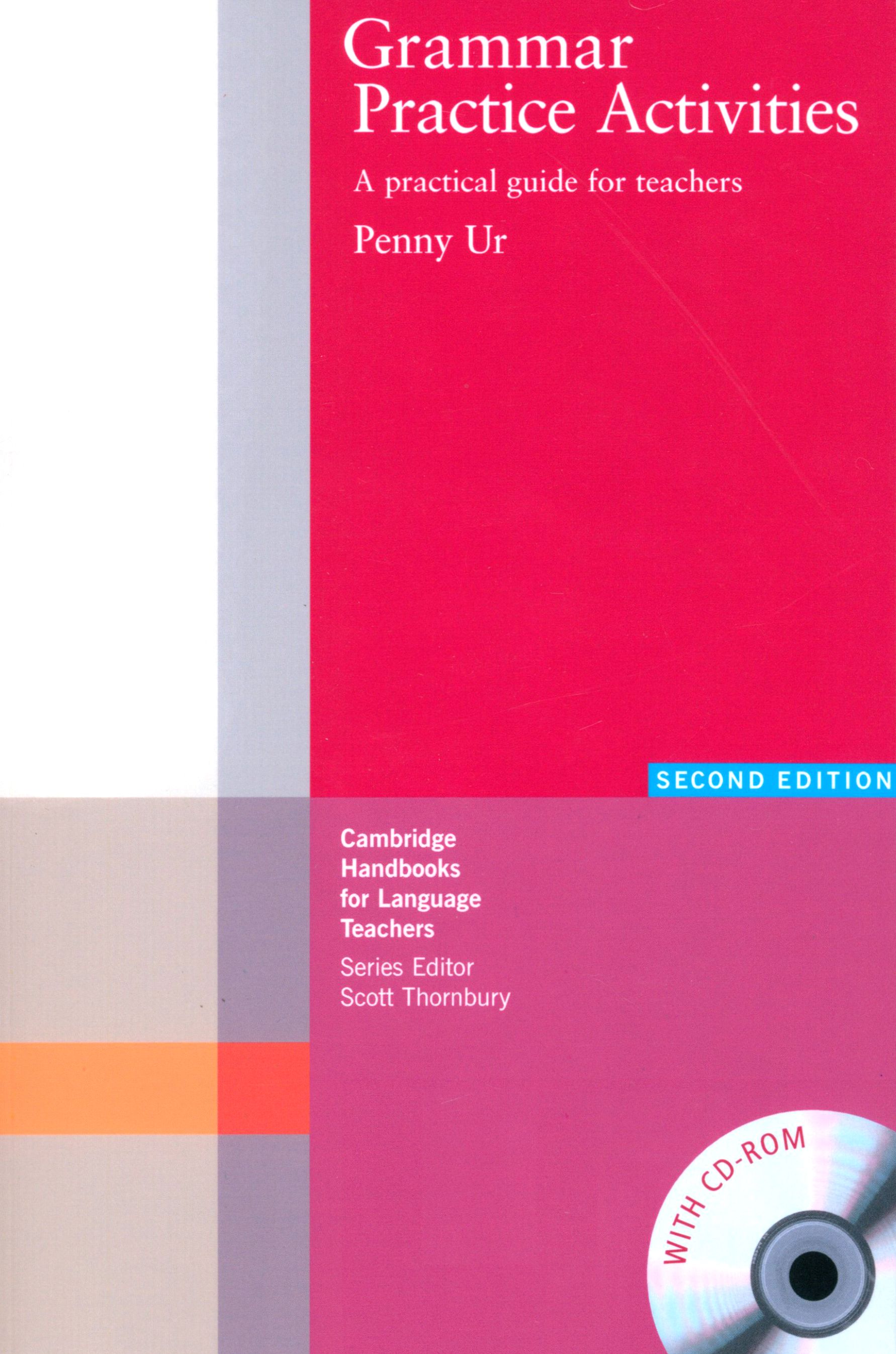 Practice activities. Grammar Practice activities. Penny ur. Cambridge Handbook for teachers. A course in English language teaching Penny ur.