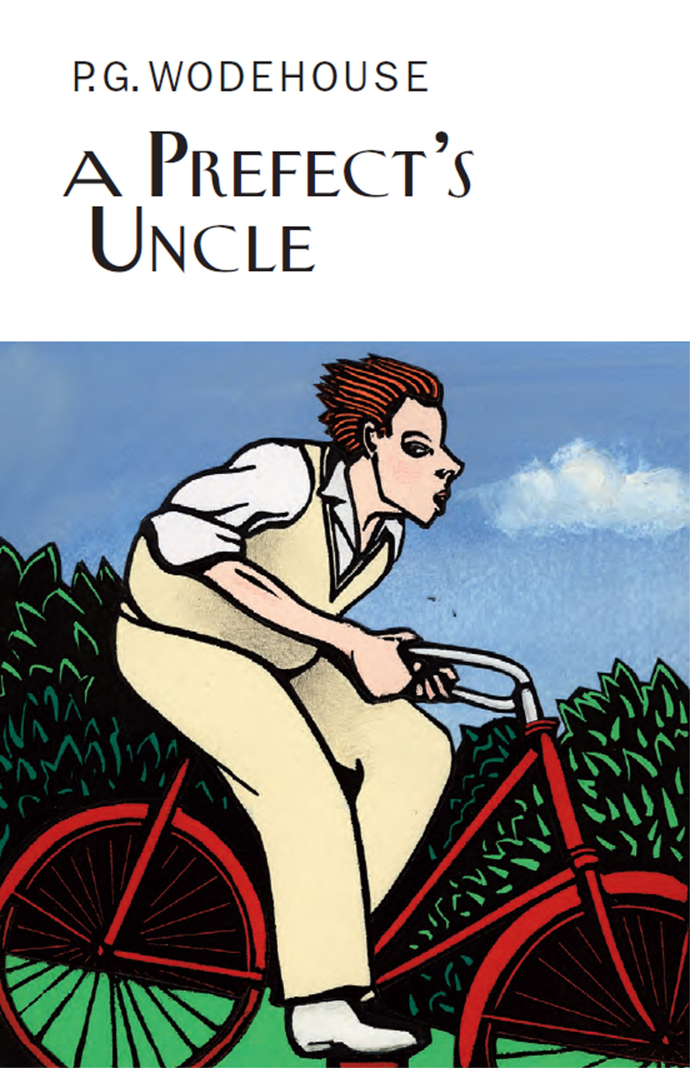 P g wodehouse. A prefect&#039;s uncle. wodehouse. pelham grenville wodehouse.