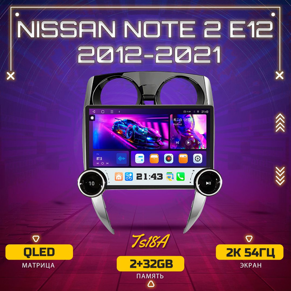 Штатная автомагнитола TS18A/ 2+32GB/ Nissan Note 2 E12 Ниссан Ноут Е12 ...