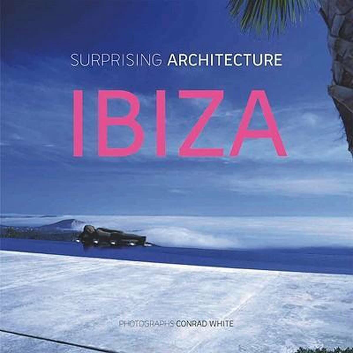 Surprising Architecture Ibiza / Удивительная архитектура Ибицы - купить с  доставкой по выгодным ценам в интернет-магазине OZON (821450095)