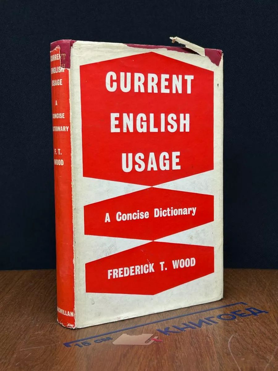 Current English usage. A Concise Dictionary