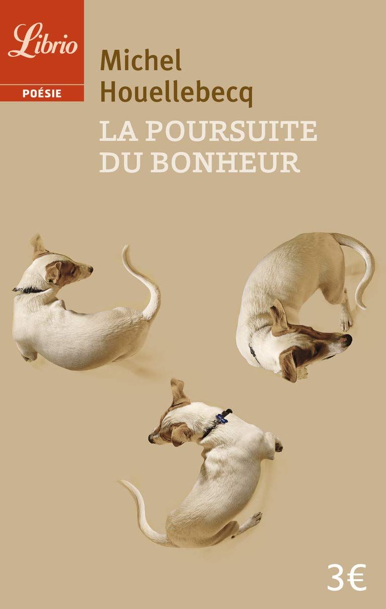 La Poursuite Du Bonheur (354). Товар уцененный | Houellebecq Michel