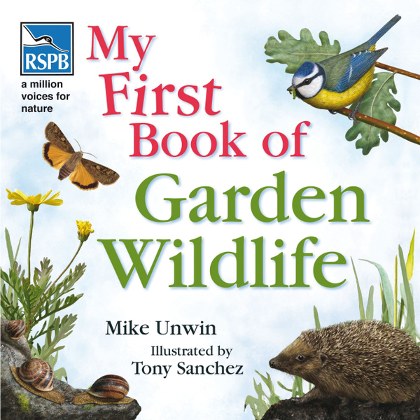 RSPB My First Book of Garden Wildlife | Unwin Mike - купить с доставкой ...