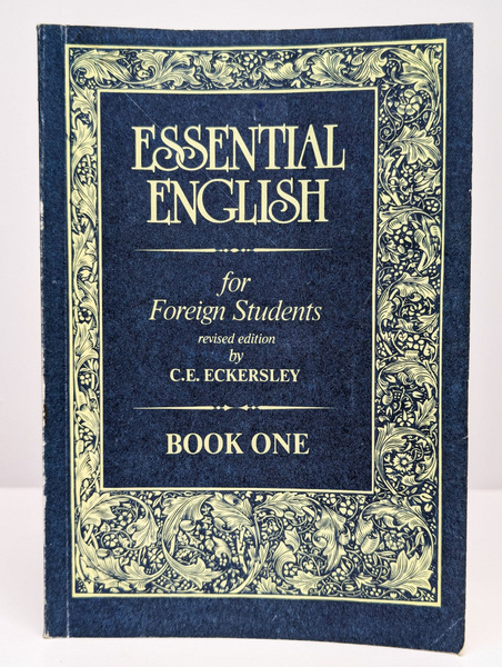 Essential English for foreign students. Book 1 | Эккерсли Карл Эварт ...