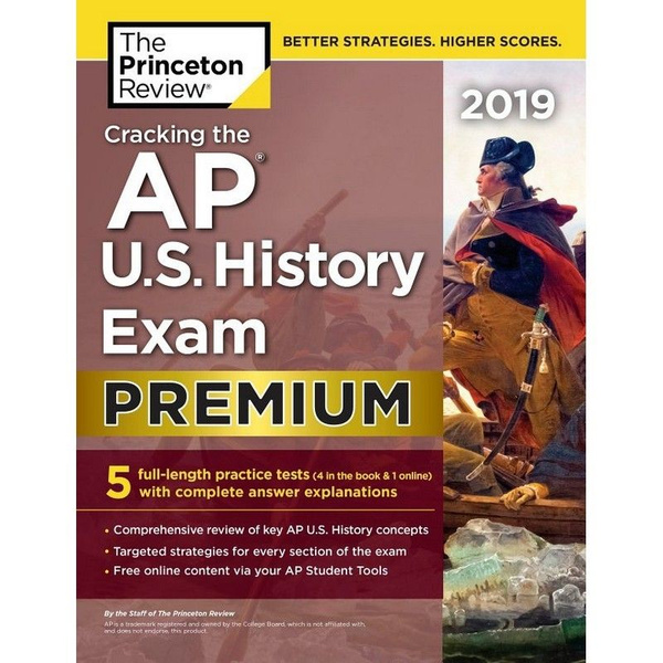 Cracking The AP U.S. History Exam 2019, Premium Edition: 5 Practice ...