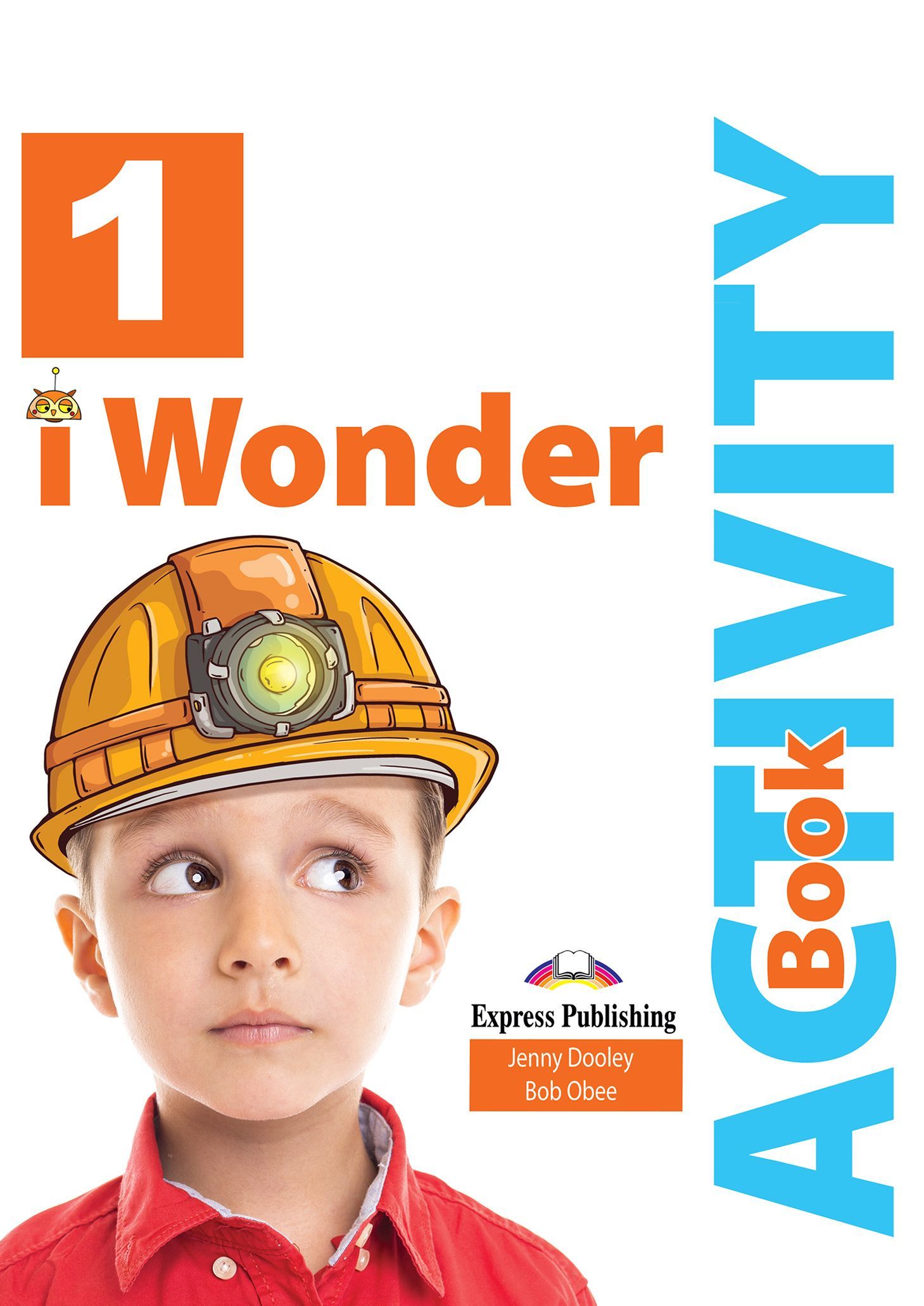 iWonder 1 Activity Book (with Digibooks Application) / Рабочая тетрадь (с ссылкой на электронное приложение)