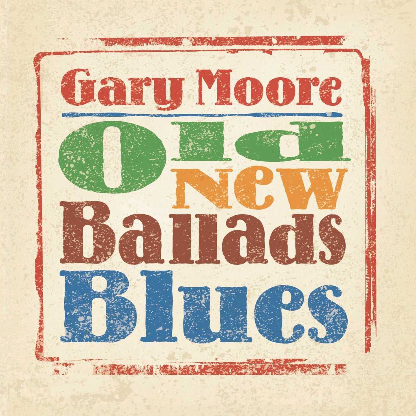 Gary Moore / Old New Ballads Blues (CD+OBI)