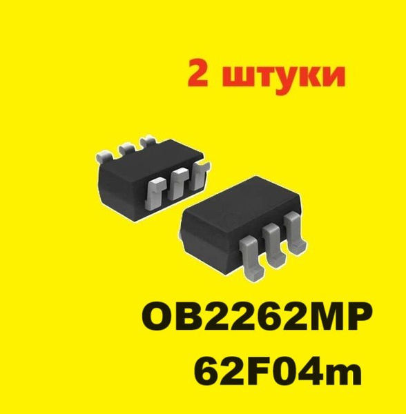 OB2262MP 62F04m контроллер (2 шт.) SOT23-6 SMD 62H02S схема ...