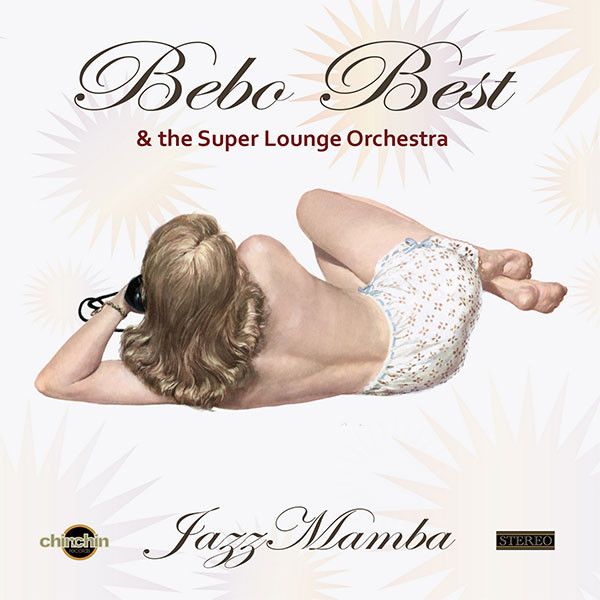 Диск Bebo Best & The Super Lounge Orchestra - Jazz Mamba (CD) (1 CD)