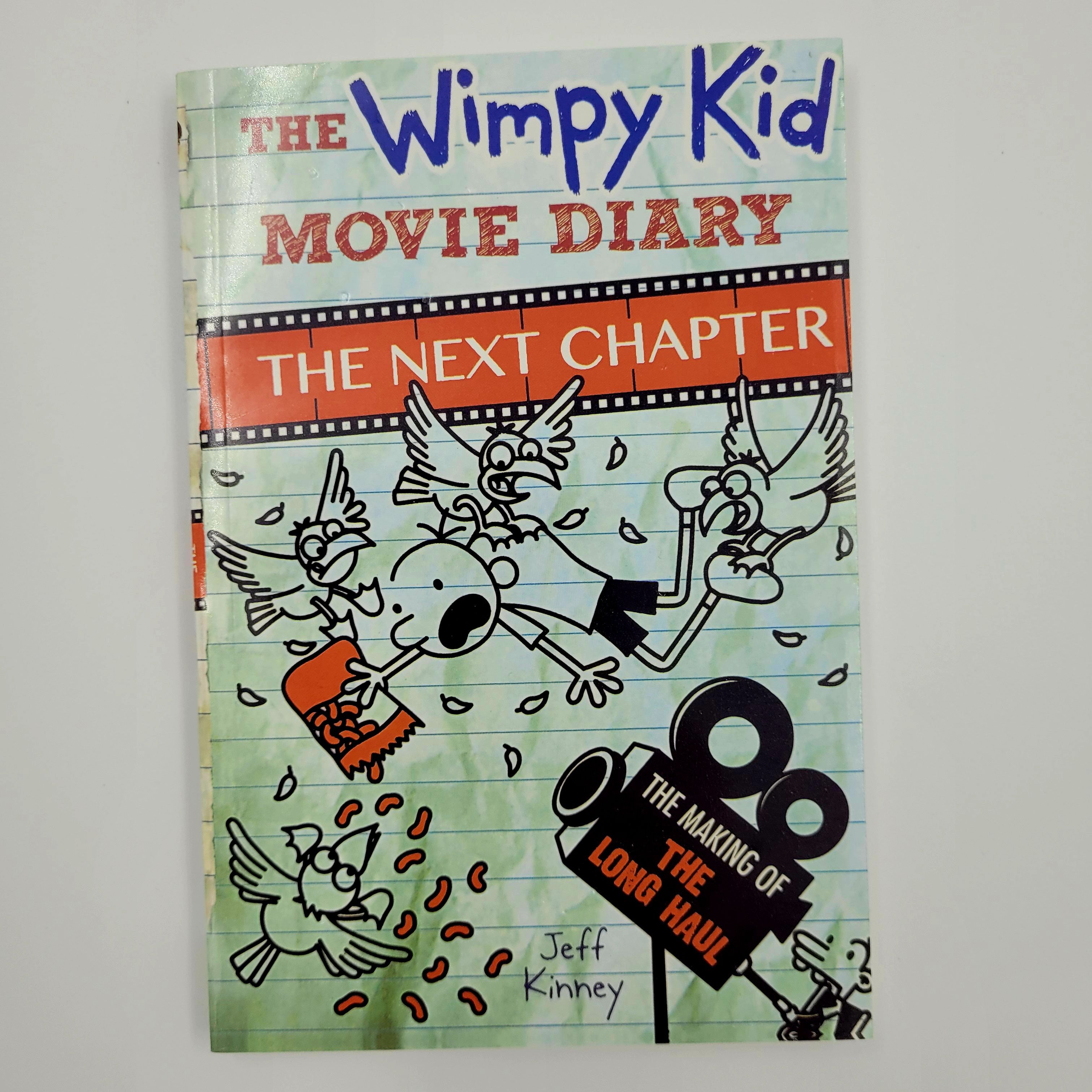 Jeff Kinney. The Wimpy Kid Movie Diary. The Next Chapter. | Kinney Jeff