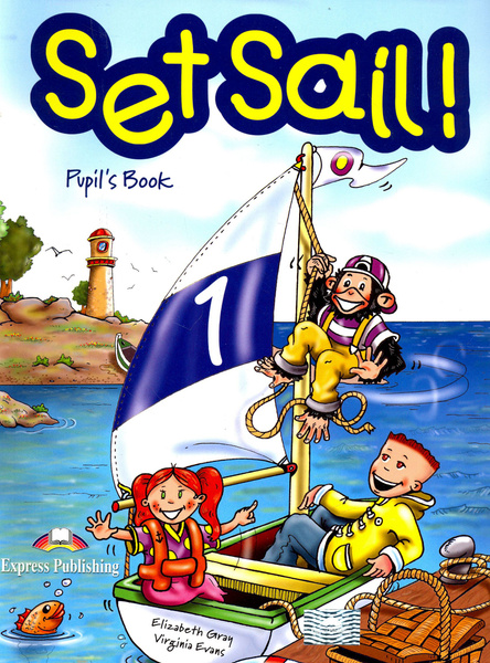 Set Sail 1. Pupil's Book. Учебник / Учебник / Evans Virginia | Evans V ...