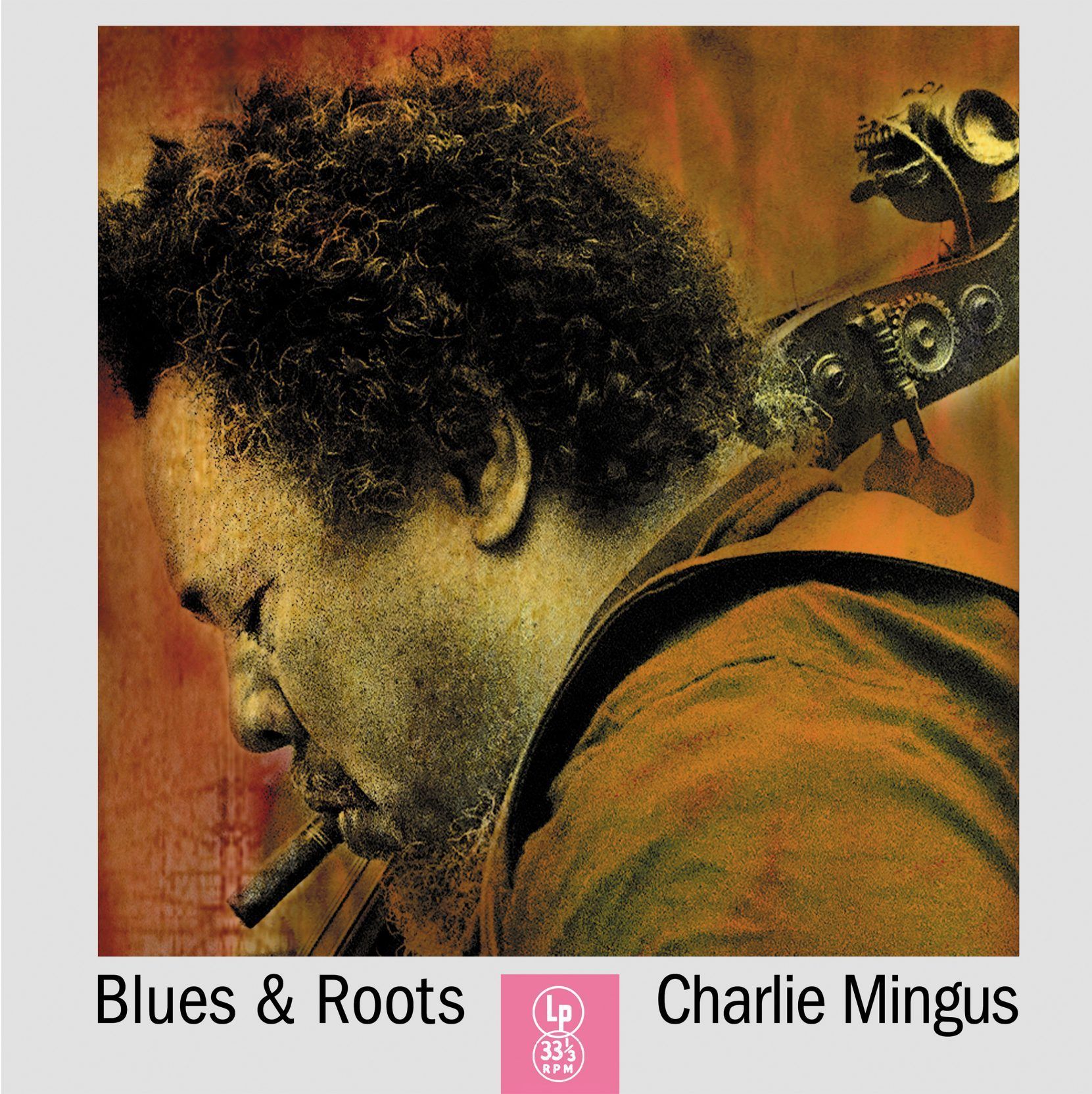 Виниловая пластинка Charles Mingus. Blues And Roots (LP)