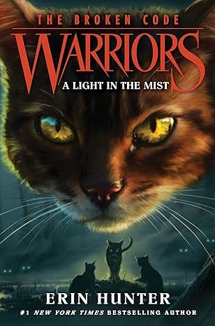 Warriors: The Broken Code /6: A Light in the Mist