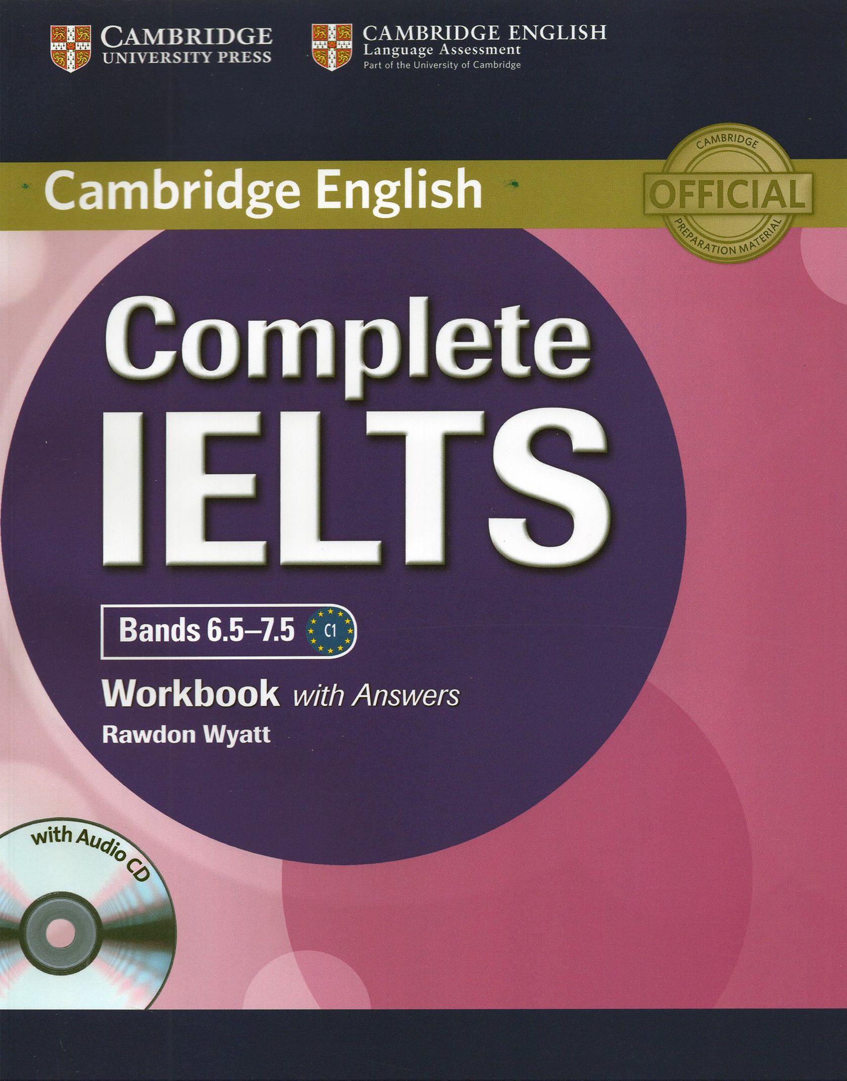 Complete IELTS. Bands 6.5 7.5. Workbook with Answers (+CD) / Мультимедиа |  Wyatt Rawdon - купить с доставкой по выгодным ценам в интернет-магазине  OZON (1257514592)