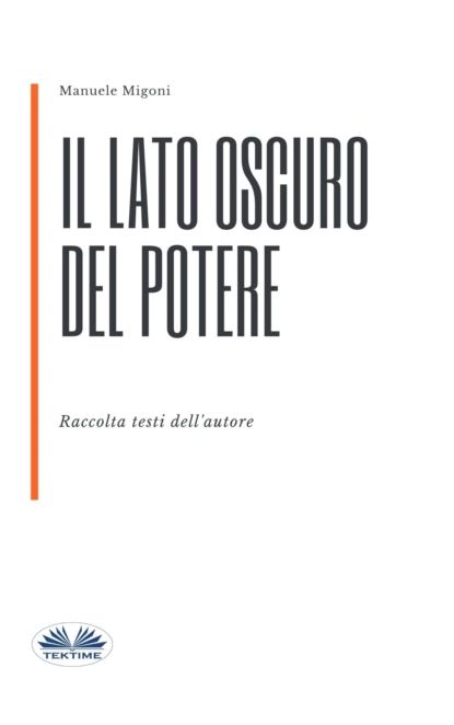 Il Lato Oscuro Del Potere | Migoni Manuele | Электронная книга