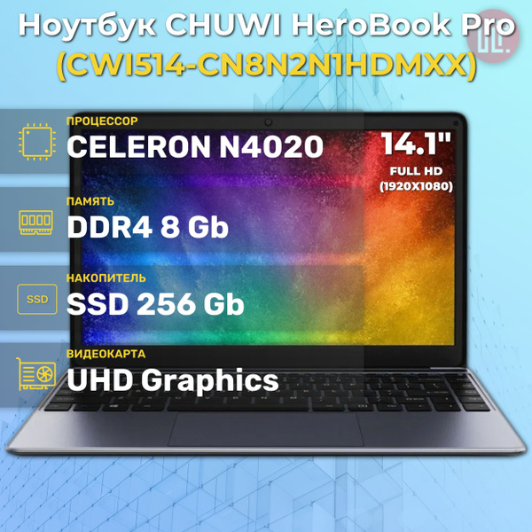 Характеристики CHUWI HeroBook Pro Ноутбук 14.1", Intel Celeron N4020 ...