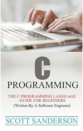 C Programming: C Programming Language Guide For Beginners - купить с ...