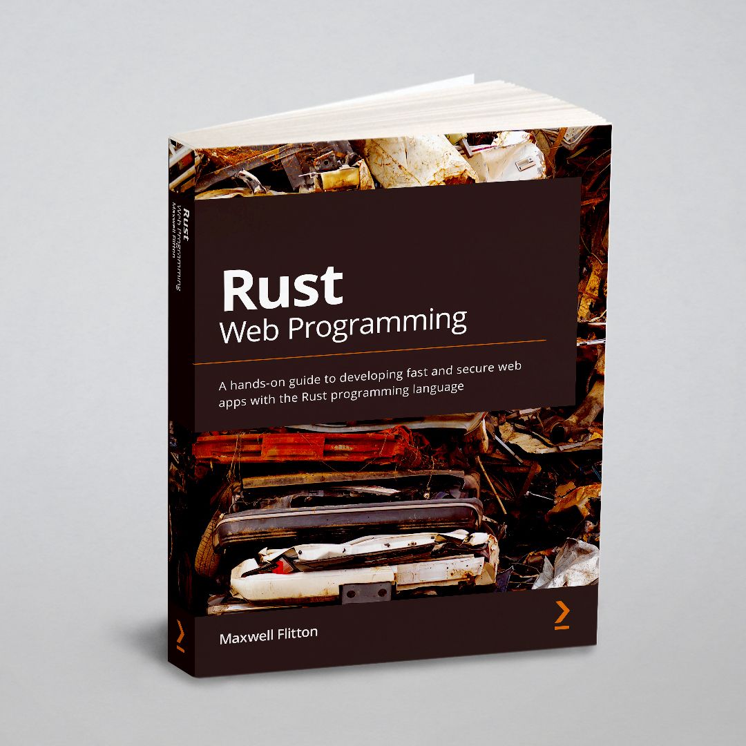 RustWebProgramming.Ahands-onguidetodevelopingfastandsecurewebappswiththeRustprogramminglanguage