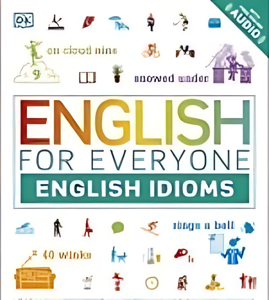 English for Everyone : English Idioms - купить с доставкой по выгодным ...