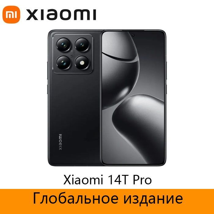 XiaomiСмартфонГлобальноеизданиеXiaomi14TPro，Поддержкарусскогоязыка，ПоддержкаGoogleиNFCEU12/1ТБ,черный