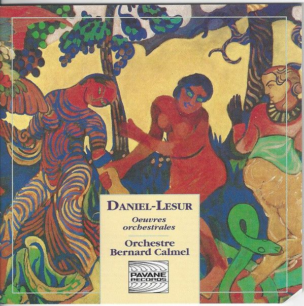 Диск DANIEL-LESUR, J.-Y.: Orchestral Music (Bernard Calmel Orchestra, Calmel) (1 CD)