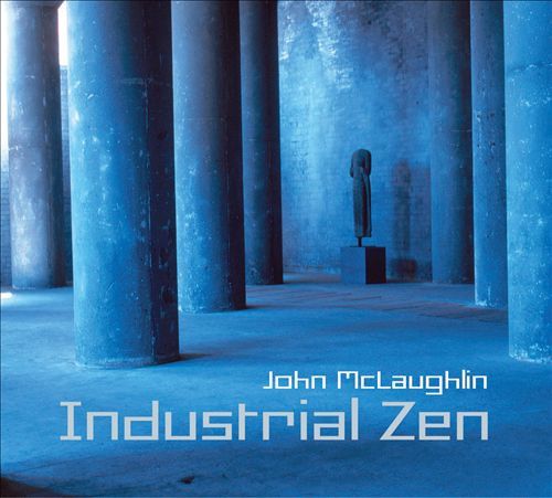 John McLaughlin - Industrial Zen (1CD-Аудио, Россия 2006, Unofficial Release)