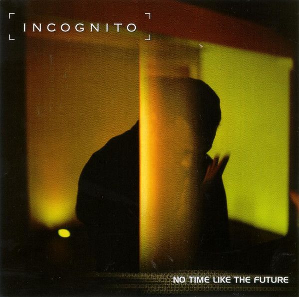 Incognito. No Time Like The Future (EU, Talkin' Loud, 538 947-2, 1999, компакт-диск) CD