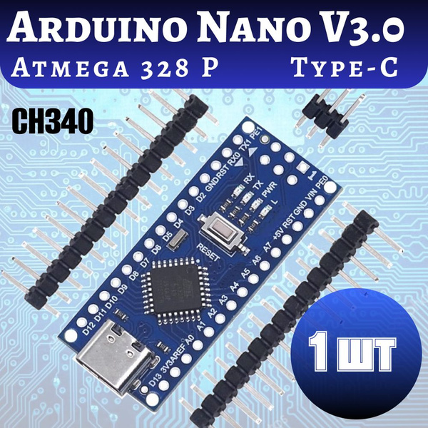 Arduino Nano V3.0 TYPE-C ATMEGA328P CH340 (не запаяна гребенка ...