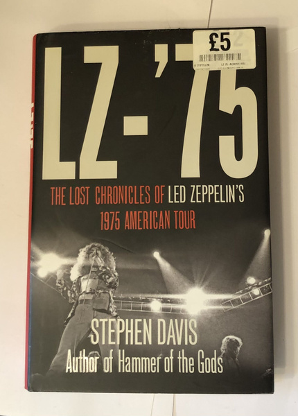 LZ-'75: The Lost Chronicles of Led Zeppelin's 1975 American Tour ...