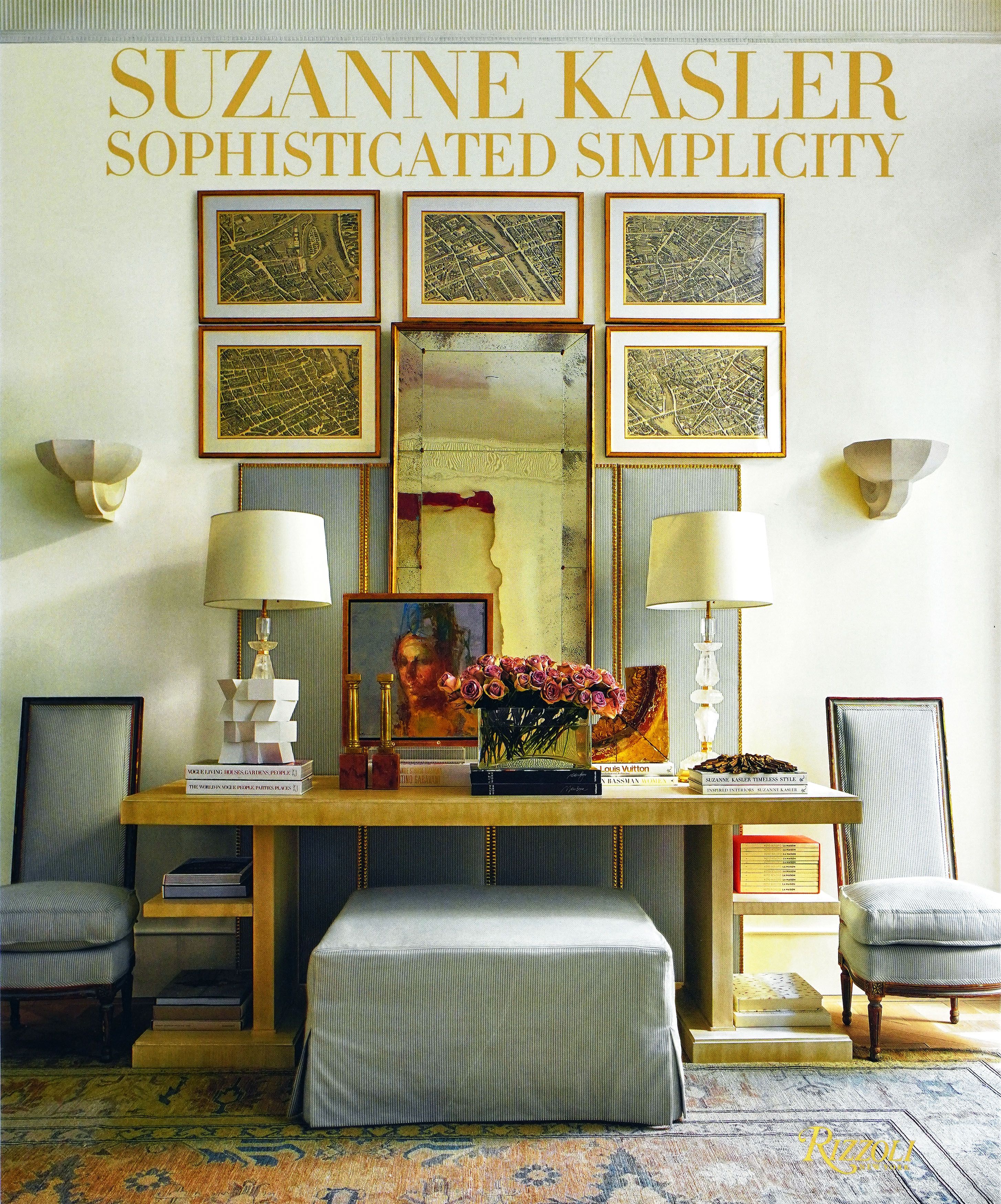 Suzanne Kasler: Sophisticated Simplicity | Nasitir Judith, Kasler Suzanne