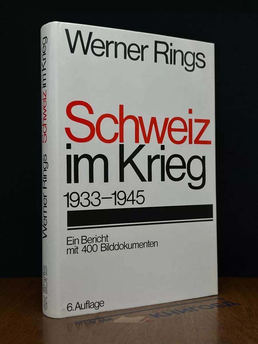 Schweiz im Krieg. 1933-1945. Ein Berich