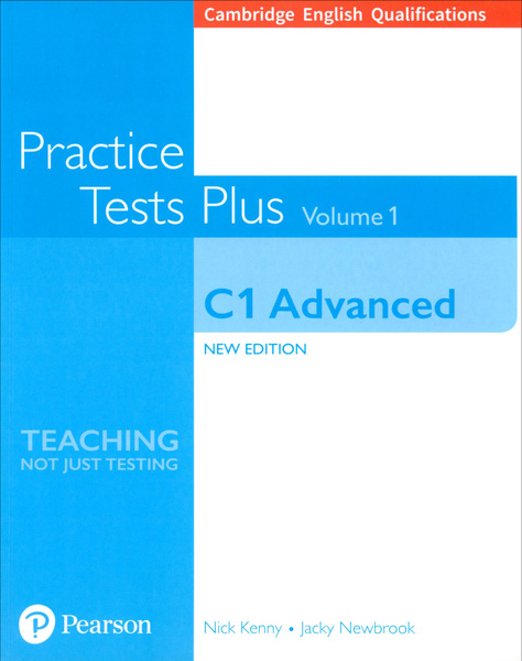Practice Tests Plus. New Edition. C1 Advanced. Volume 1. Without Key ...