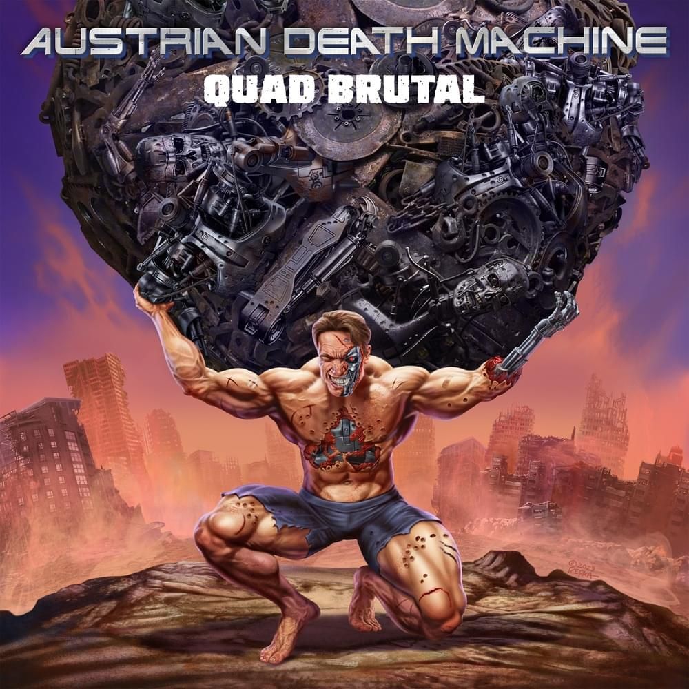 AUSTRIANDEATHMACHINE.QuadBrutal