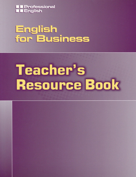 Professional English: English For Business Teacher's Resource Book