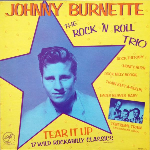 Johnny Burnette / Johnny Burnette Trio, The - Tear It Up. Винтажная ...