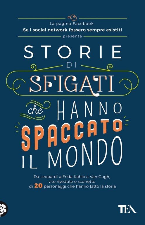 Storie di sfigati che hanno spaccato il mondo