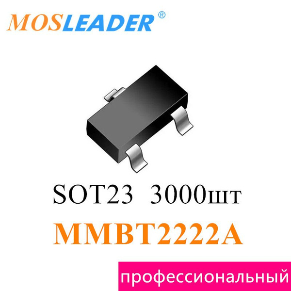 Mosleader MMBT2222A 1P SOT23 3000шт 30B 0.6A 600mA NPN MMBT2222ALT1G ...