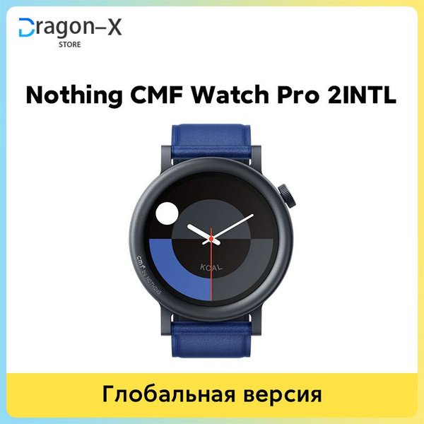 Nothing Умные часы Nothing Умные часы CMF Watch Pro 2, глобальная ...