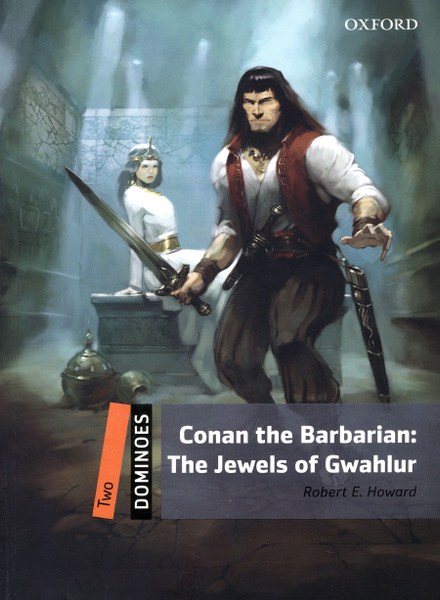 Conan the Barbarian. The Jewels of Gwahlur. Level 2 / Книга на ...