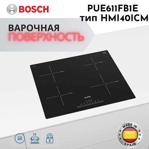 Индукционная варочная панель Bosch PUE611FB1E тип HMI40ICM купить по ...