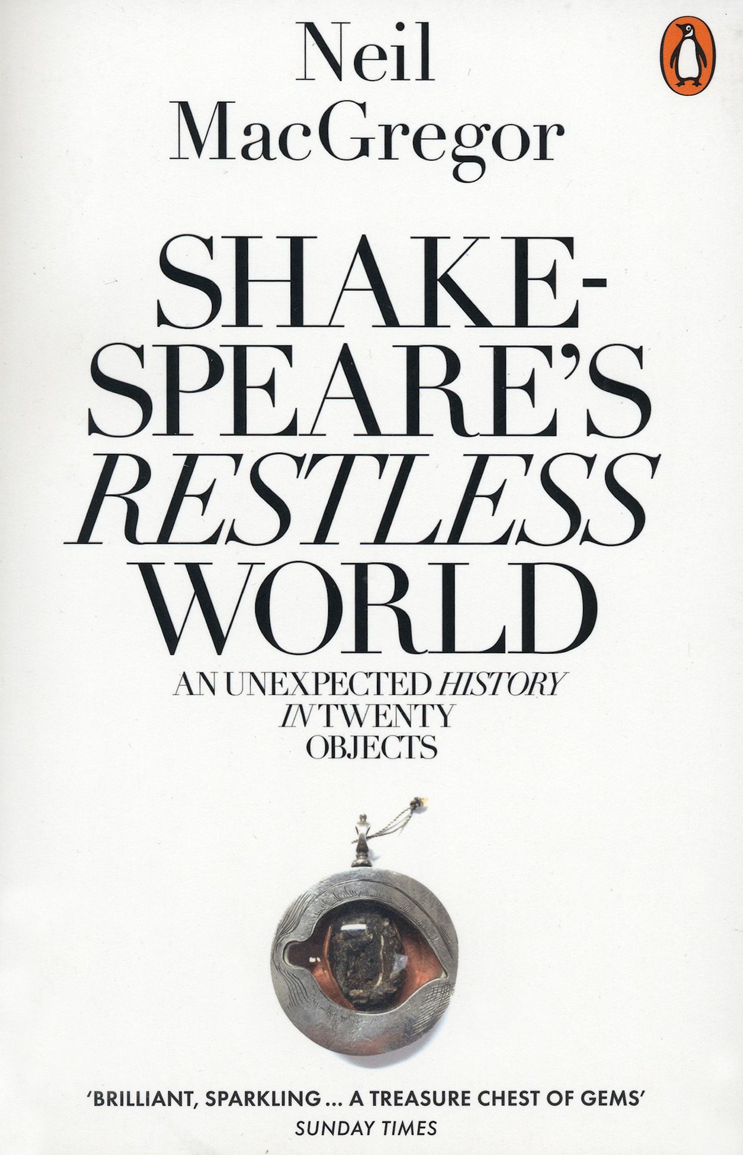 Shakespeares Restless World. An Unexpected History in Twenty Objects / Книга на Английском | MacGregor Neil