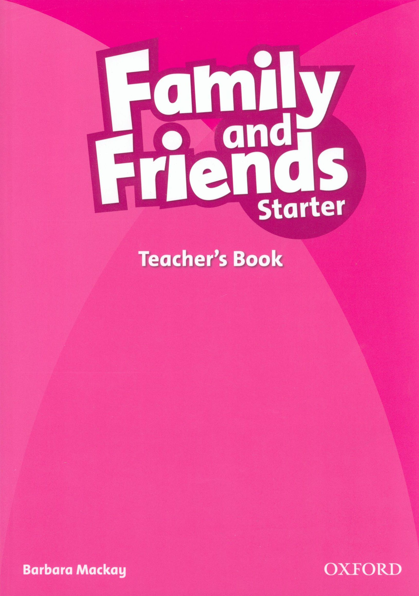 Oxford books family and friends. Family and friends teacher's book ⁃ для учителей. Family and friends: Starter. Family and friends 1 Starter. Family and friends book Starter.