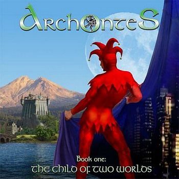 Archontes - Book One: The Child of Two Worlds компакт диск