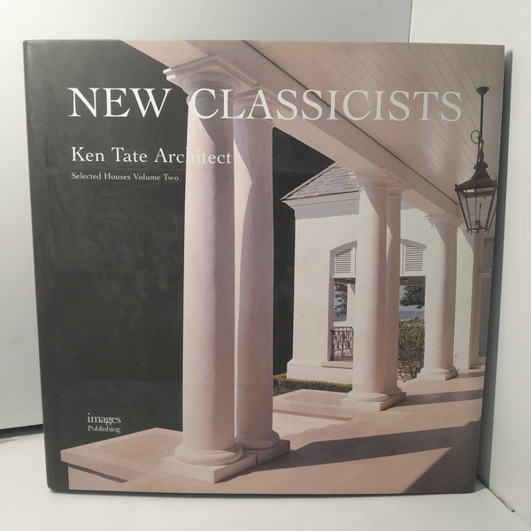 NEW CLASSICISTS. Ken Tate Architect. / НОВЫЕ КЛАССИКИ. Кен Тейт ...