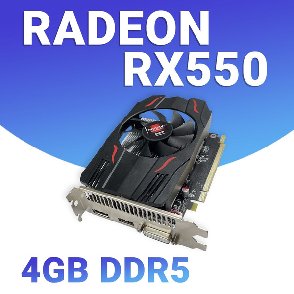 Видеокарта ATI Radeon RX 550, 4 ГБ PCI Express 3.0 DVI-D, HDMI RX550 ...