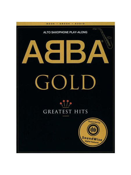 ноты Wise Publications Abba Gold F R Alto Saxophone купить на Ozon по