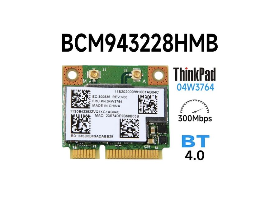 БыстрыйWi-FiмодульBroadcom.BCM943228HMBдляLenovoB430B490B590ThinkPadEdgeE130E135E330E335E530E535E430X131eX140e04W3764