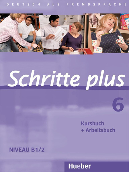 Schritte Plus Neu B1.2 Kursbuch Lösungen Pdf Schritte plus 6. B1/2. Kursbuch + Arbeitsbuch. Deutsch als Fremdsprache