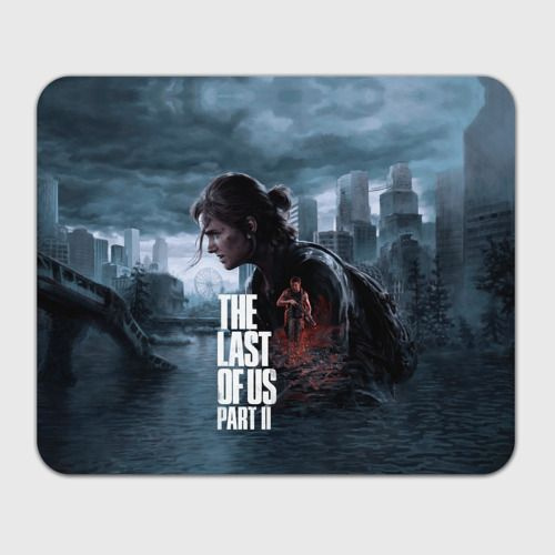 Элли и Эбби tlou part 2 remake Коврик для мыши - купить с доставкой по ...