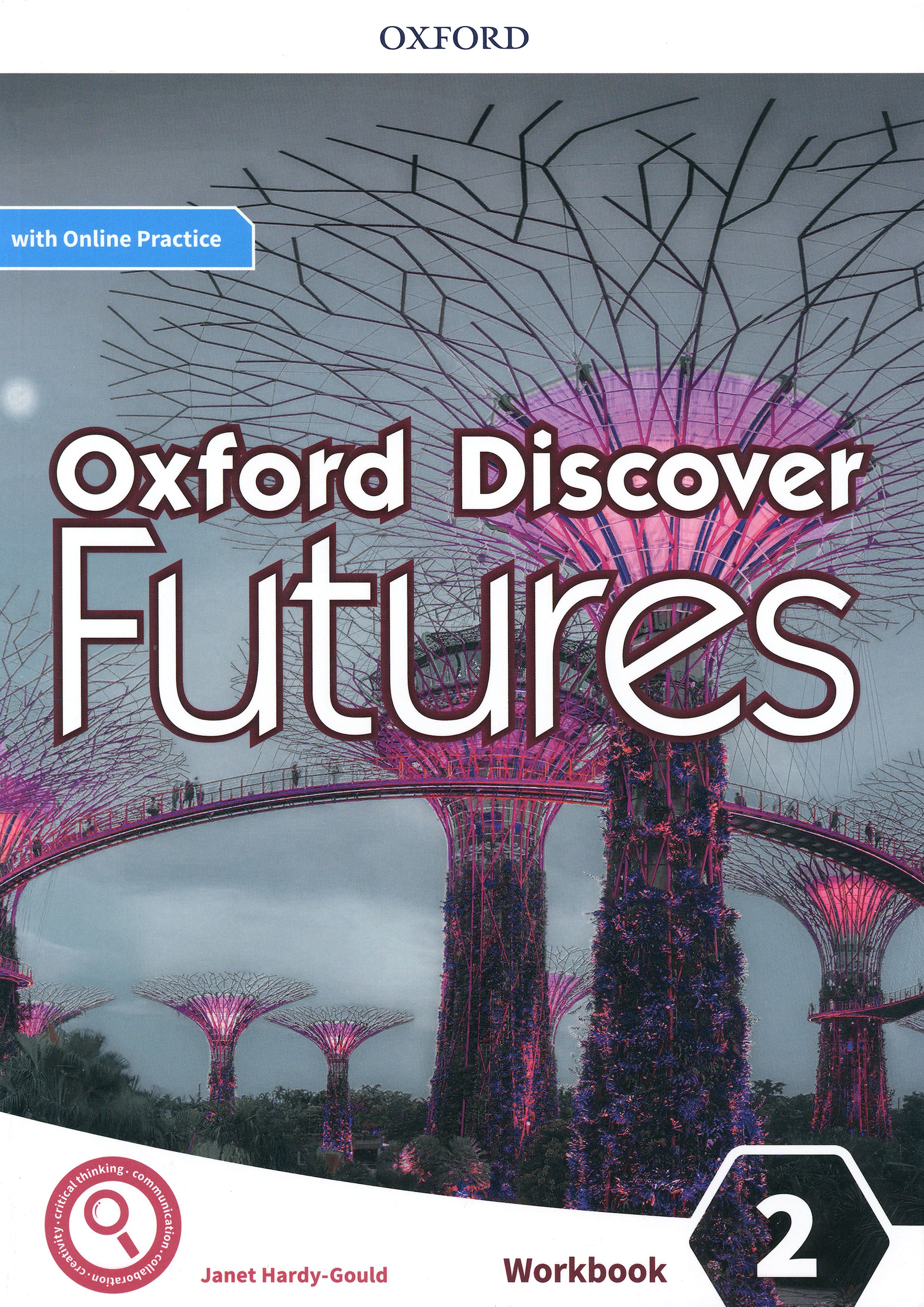 Oxford Discover Futures. Level 2. Workbook with Online Practice / Рабочая  тетрадь | Hardy-Gould Janet - купить с доставкой по выгодным ценам в  интернет-магазине OZON (1264870208)